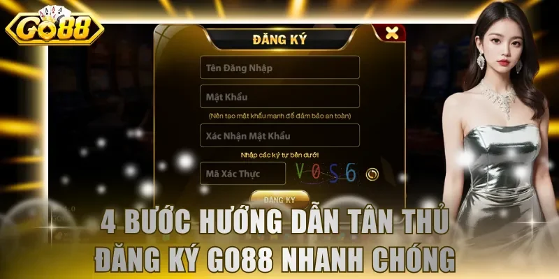 4 bước hướng dẫn tân thủ đăng ký GO88 nhanh chóng