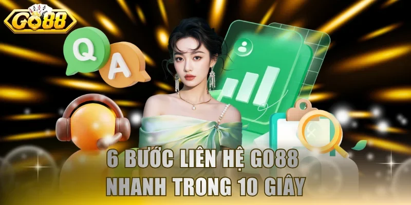 6 bước liên hệ GO88 nhanh trong 10 giây