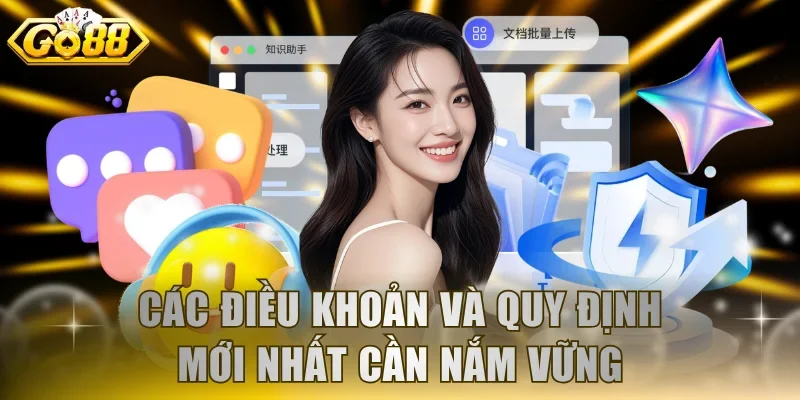 Các điều khoản và quy định mới nhất cần nắm vững