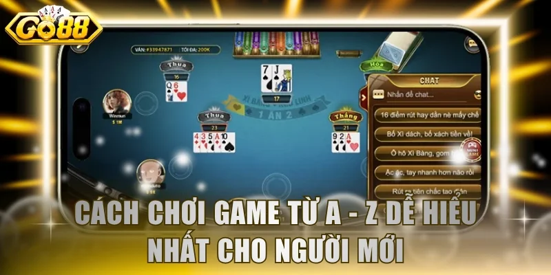 Cách chơi game từ A - Z dễ hiểu nhất cho người mới
