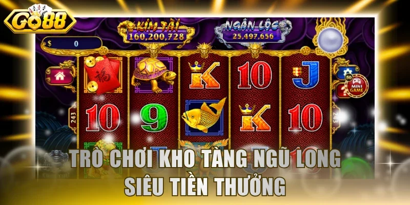 Trò chơi Kho Tàng Ngũ Long siêu thưởng